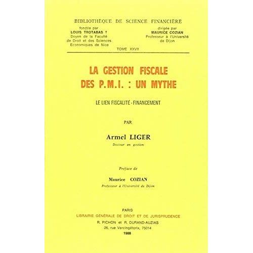 La Gestion Fiscale Des Pmi : Un Mythe (Le Lien Fiscalite-Financement