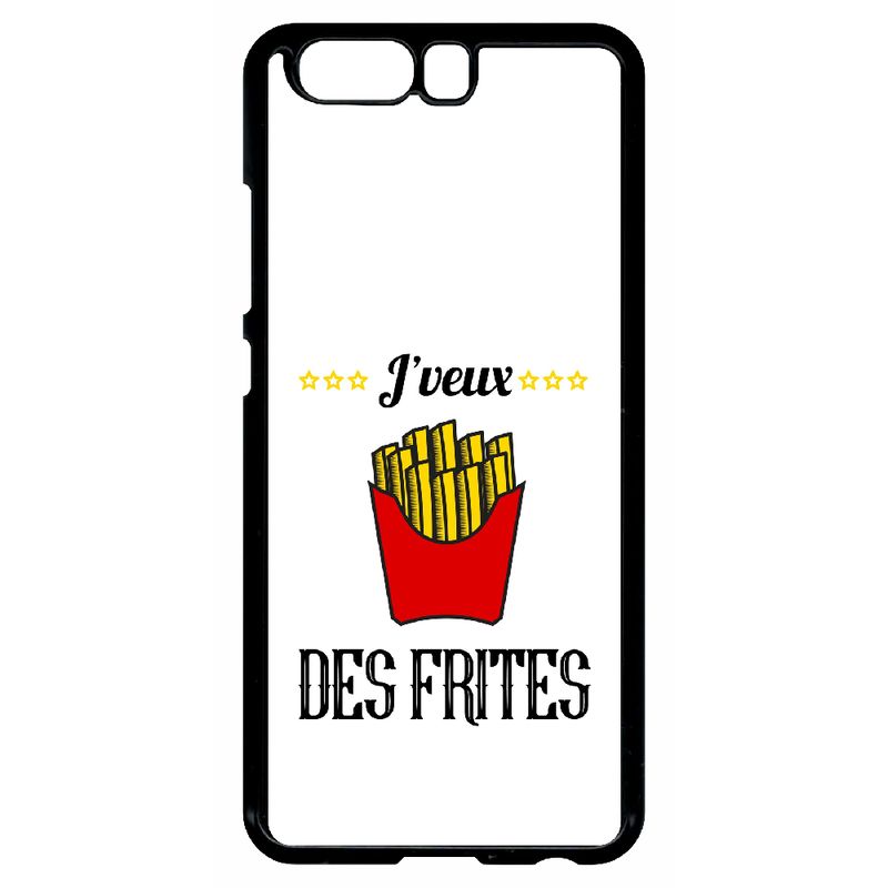 Coque Pour Smartphone - J Veux Des Frites Fond Blanc - Compatible Avec Huawei Ascend P10 - Plastique - Bord Noir