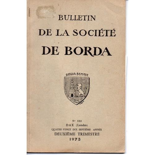 Bulletin Societe De Borda N° 350 2e Trimestre 1973 Sommaire : Voir Photo */*