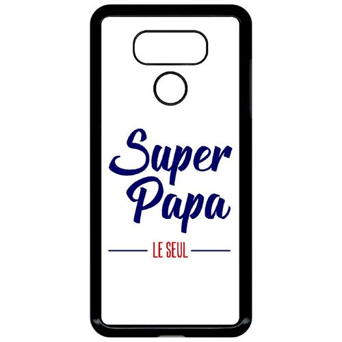 Coque Pour Smartphone - Super Papa Le Seul Fond Blanc - Compatible Avec Lg G6 - Plastique - Bord Noir