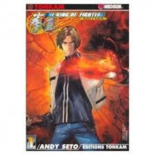 The King Of Fighters Zillion 1 - Andy Seto - Iori Yagami - Kyo Kusanagi - Éditions Tonkam - 2002