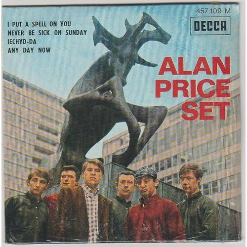 Alan Price Set : I Put A Spell On You / Never Be Sick On Sunday / Iechyd-Da / Any Day Now