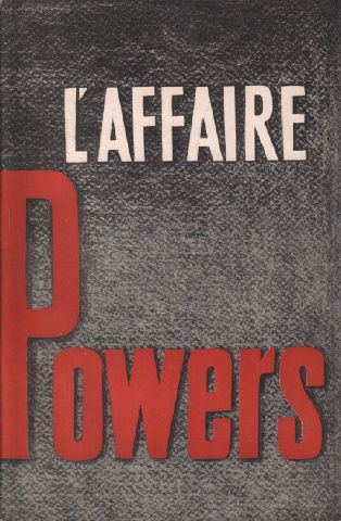 L Affaire Powers Dossier Du Proces Criminel Du Pilote Espion Americain Francis Gary Powers 17 19 Aout 1960 Rakuten