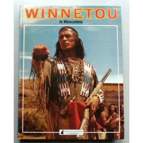 Winnetou Le Mescalero Le Roman Télévisé Du Célèbre Héros De Karl May