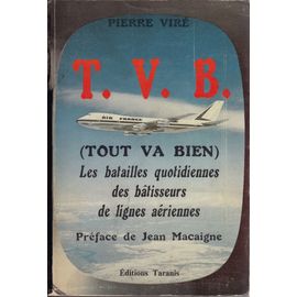 T. V. B. (Tout Va Bien) Les Batailles Quotidiennes Des Bâtisseurs De Ligne Aérienne