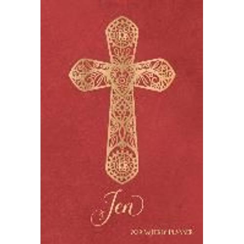 2019 Weekly Planner, Jen: Personalized 90-Page Christian Planner With Monthly And Annual Calendars And Weekly Planner Pages