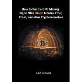 Rig de minage de crypto monnaies - Ethereum - Monero - Zcash - Bitcoin Gold