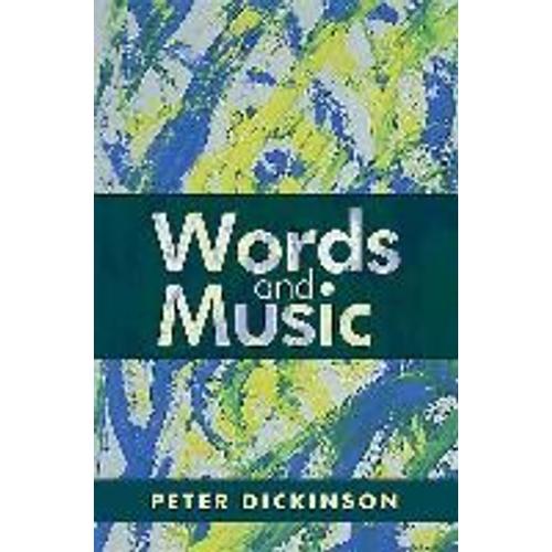 Peter Dickinson: Words And Music