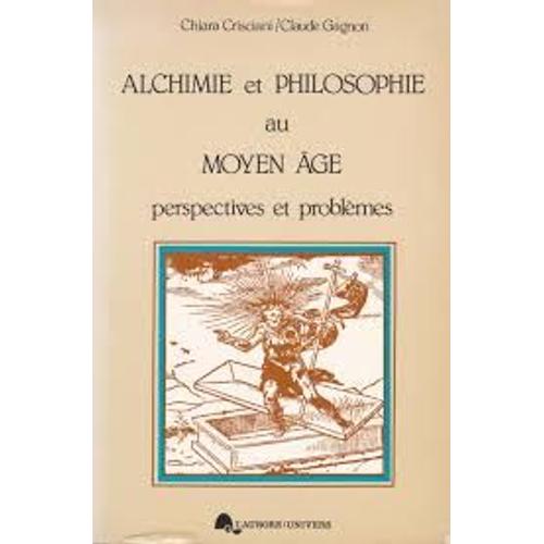 Alchimie Et Philosophie Au Moyen-Âge