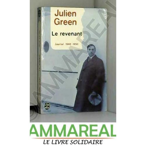 Le Revenant : 1946-1950 (Journal... /Julien Green)