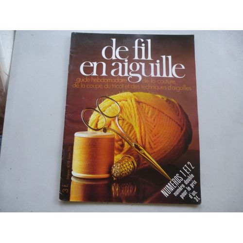 De Fil En Aiguille N°Double 1 & 2 Guide Hebdomadaire De La Couture,Coupe,Tricot