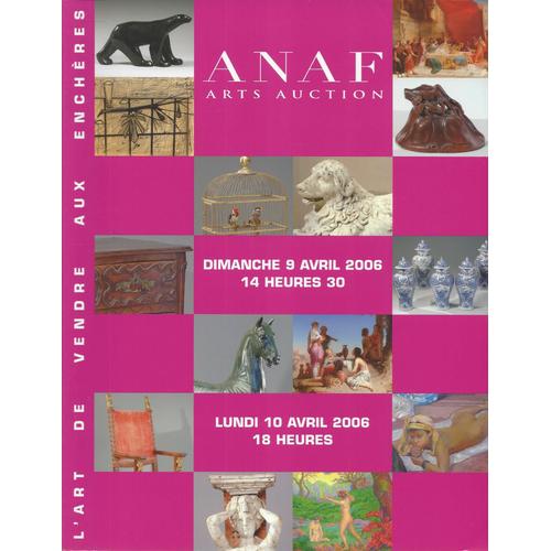 Anaf Arts Auction - Catalogue De Ventes Aux Enchères - 10 Avril 2006