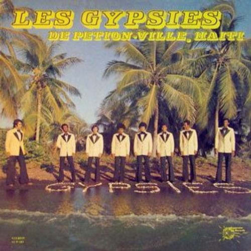 Cd Les Gypsies De Petion-Ville : Haiti .Titres Inclus Fierté ,Vacance ,Azakidam Kélélé ,Fam' Modèn ,Résignation ,Viré Rond .Label Antillles Mizik