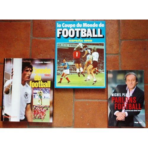 Lot 3 Livres Sur Le Football: Parlons Football De Michel Platini --- L'année Du Football 1980 De Jacques Thibert --- La Coupe Du Monde De Football Espagne 1982