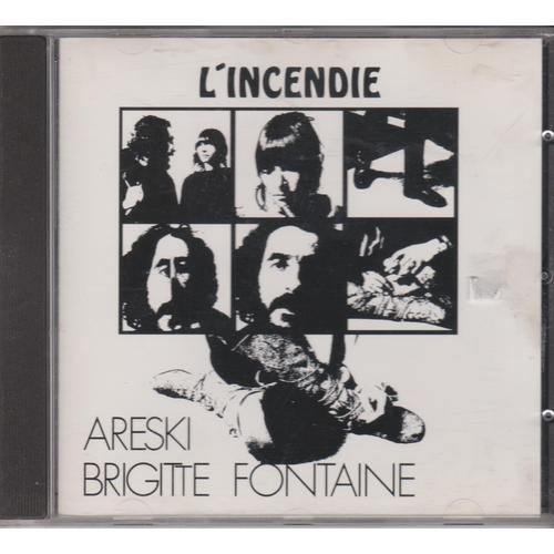 C D Areski, Brigitte Fontaine L'incendie 1995