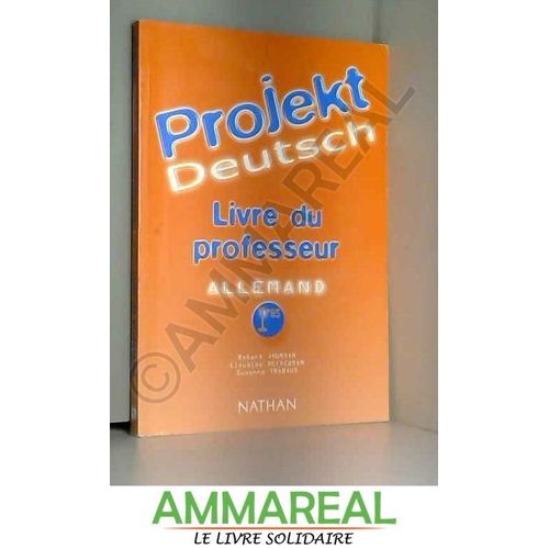 Allemand 1res Projekt Deutsch - Livre Du Professeur