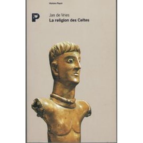 La Religion Des Celtes : La Religion Des Celtes