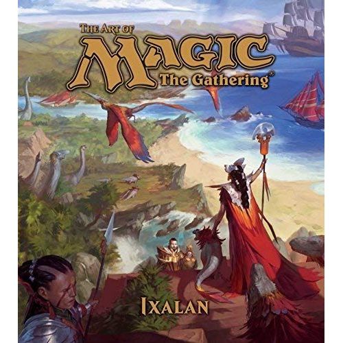 The Art Of Magic: The Gathering - Ixalan
