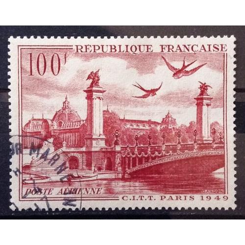 Congrès International Télégraphie Téléphonie 100f Rouge-Brun (Superbe Aérienne N° 28) Obl - Cote 7,00 - France Année 1949 - N22603