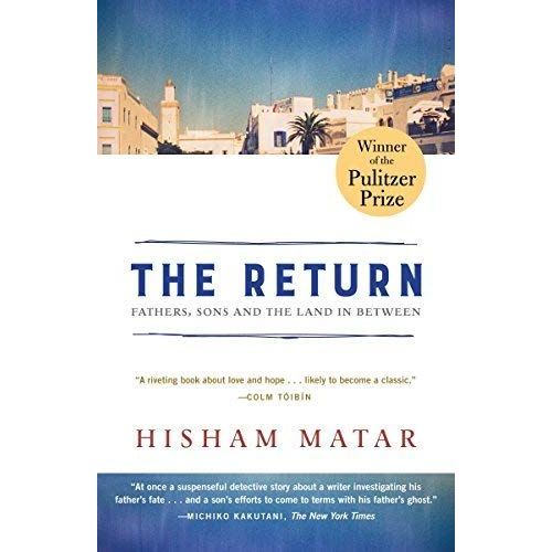 The Return (Pulitzer Prize Winner): Fathers, Sons And The Land In Between