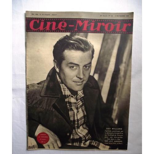 Ciné Miroir N° 812 15 Novembre 1946. Ray Milland
