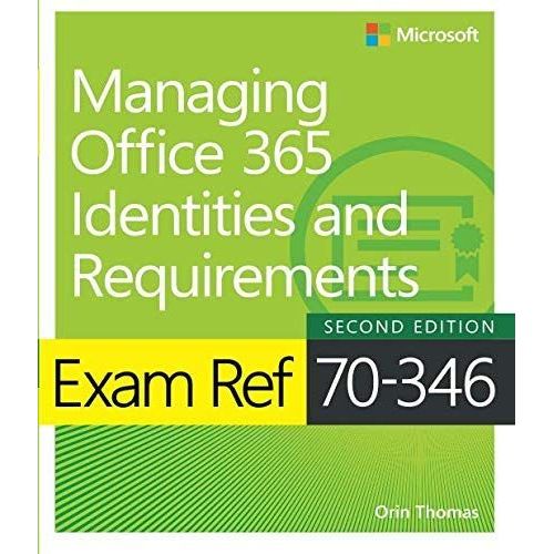 Exam Ref 70-346 Managing Office 365 Identities And Requirements