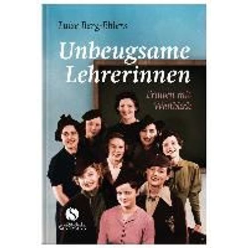 Unbeugsame Lehrerinnen