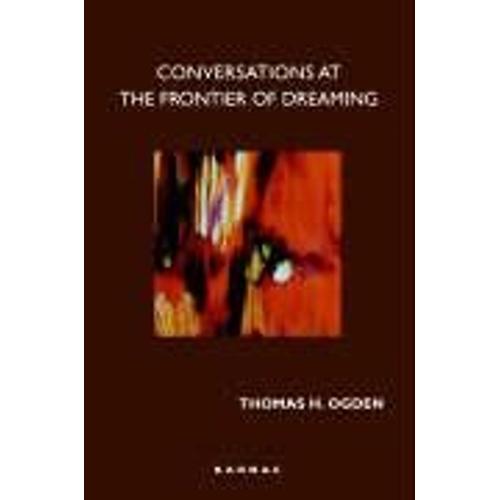 Conversations At The Frontier Of Dreaming