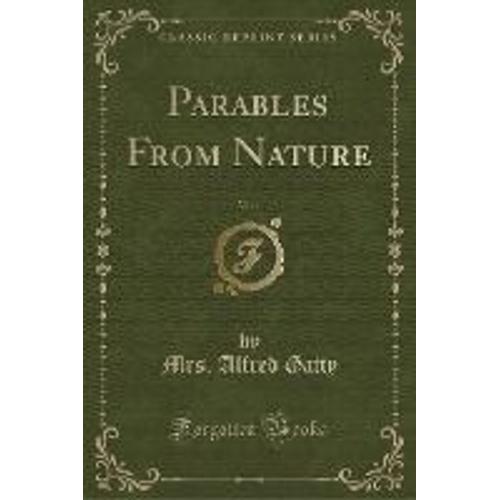 Gatty, M: Parables From Nature, Vol. 2 (Classic Reprint)