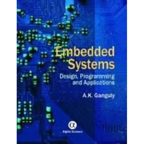 Embedded Systems: Design, Programming And Applications