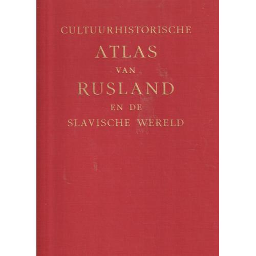 Cultuurhistorische Atlas Van Rusland En De Slavische Wereld