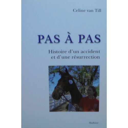 Pas À Pas - Histoire D'un Accident Et D'une Résurrection