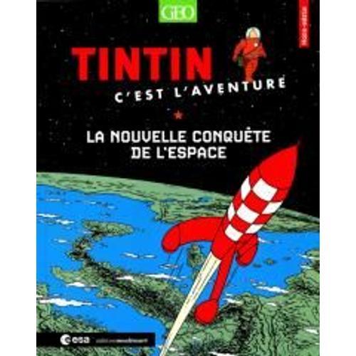 Revue Tintin C'est L'aventure 4 H La Nouvelle Conquete De L'espace