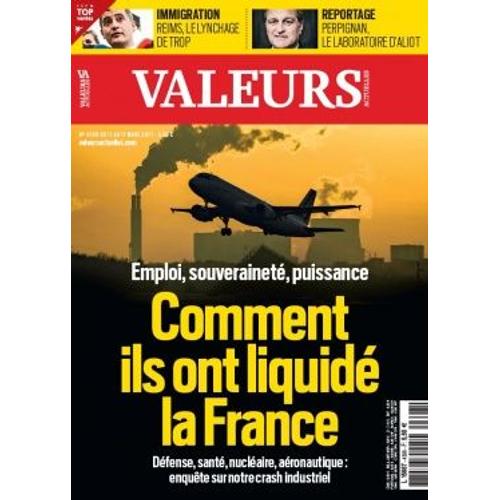 Valeurs Actuelles 11 Mars 2021 N°4398 - Comment Ils Ont Liquidé La France