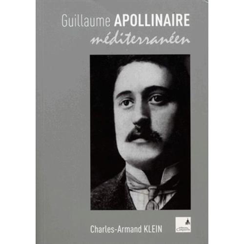 Guillaume Apollinaire Méditérranéen