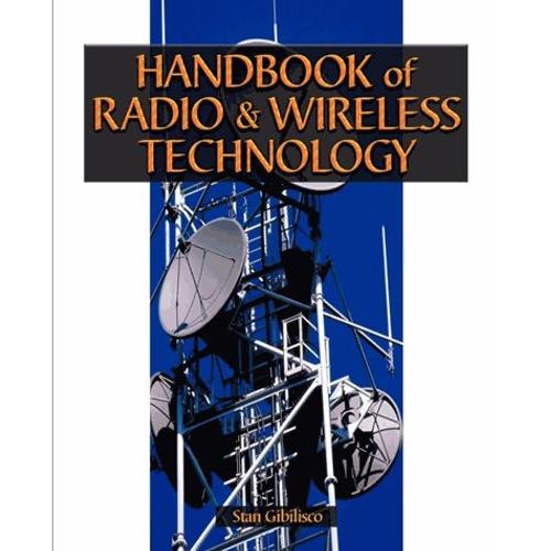 Handbook Of Radio & Wireless Technology