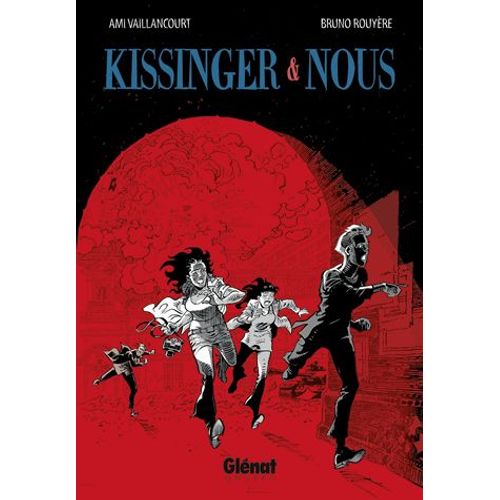 Kissinger Et Nous Tome 1 - La Patrie Ou La Mort, Nous Vaincrons !