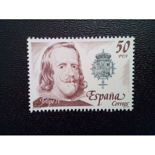 Timbre Espagne Yt 2201 Rois De La Maison Autrichienne. Felipe Iv 1979