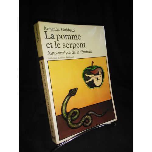 Pomme Et Le Serpent (La) Auto-Analyse De La Féminité Collection Témoins/Gallimard 1976