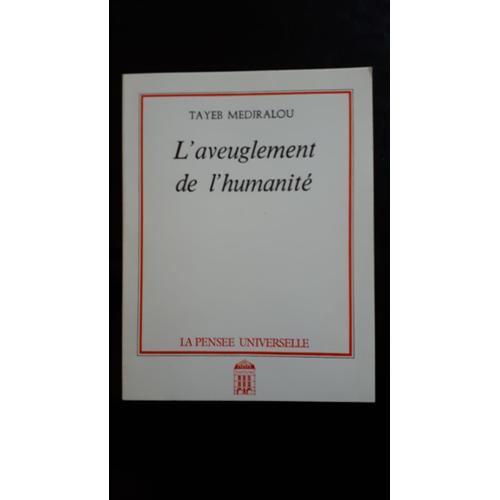 L' Aveuglement De L'humanité