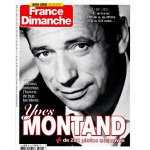 France Dimanche 45 H Yves Montand Acteur Chanteur Seducteur L'homme De Tous Les Talents