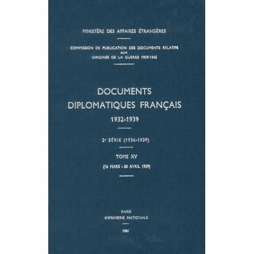 Documents Diplomatiques Français 1932-1939 - Tome Xv
