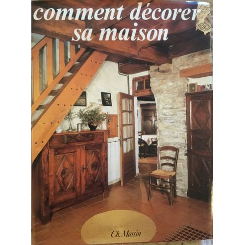 Comment Décorer Sa Maison : Comment Décorer Sa Maison
