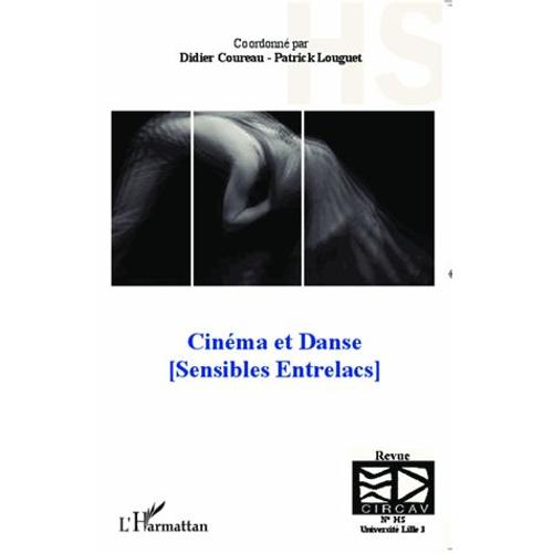 Les Cahiers Du Circav - Cinéma Et Danse (Sensibles Entrelacs)