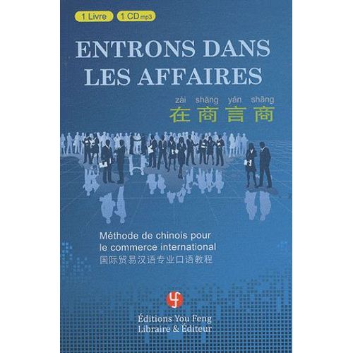 Entrons Dans Les Affaires - Méthode De Chinois Pour Le Commerce International (1cd Audio Mp3)