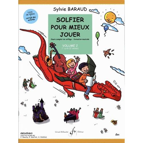 Solfier Pour Mieux Jouer - Livre De L'élève Volume 2 : 1er Cycle (2e Année). Avec Le Livret Des Corrigés