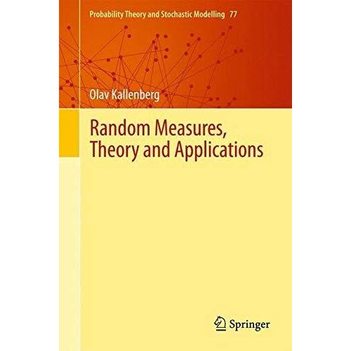 Random Measures, Theory And Applications