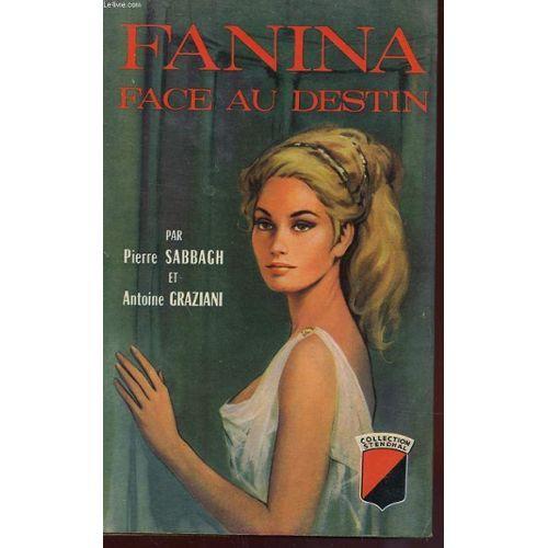 Fanina Face Au Destin - Pierre Sabbagh - Antoine Graziani - Collection Stendhal - Les Éditions De Trévise - 1965