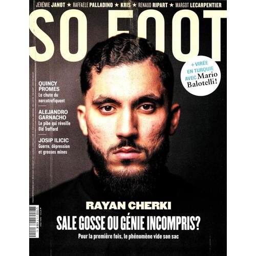 So Foot N° 215 - Avril 2024 - Rayan Cherki, Sale Gosse Ou Génie Incompris ?