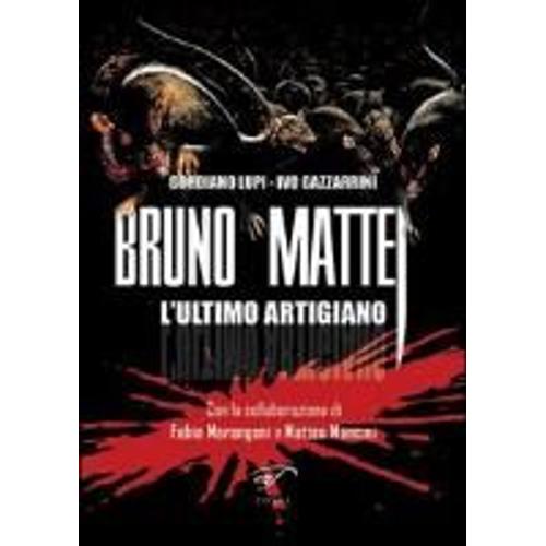 Lupi, G: Bruno Mattei. L'ultimo Artigiano